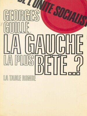cover image of La gauche la plus bête... ?
